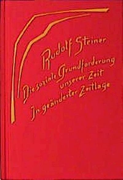 Die soziale Grundforderung unserer Zeit. In geänderter Zeitlage