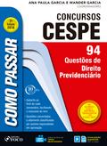 Como passar em concursos CESPE: direito previdenciário