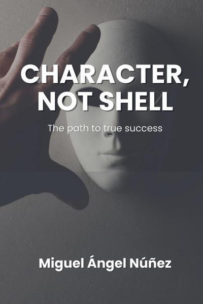 CharaCter, not shell