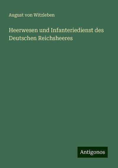Witzleben, A: Heerwesen und Infanteriedienst des Deutschen R