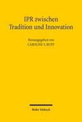 IPR zwischen Tradition und Innovation