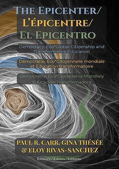 The Epicenter / L’ Épicentre / El Epicentro