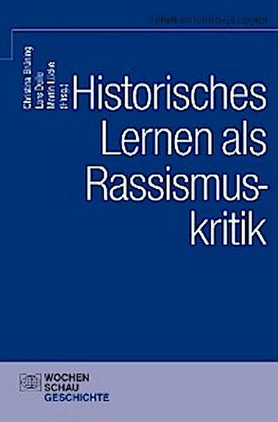 Historisches Lernen als Rassismuskritk