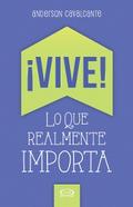 ¡Vive! Lo que realmente importa