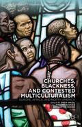 Churches, Blackness, and Contested Multiculturalism