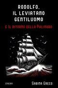 Rodolfo, il leviatano gentiluomo e Il ritorno della Palinuro