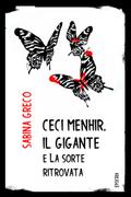 Ceci Menhir, il Gigante e La sorte ritrovata