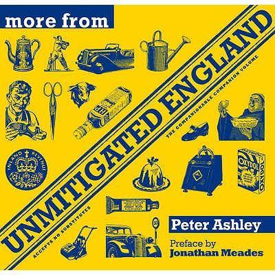 More from Unmitigated England. Peter Ashley