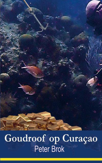 Goudroof op Curacao
