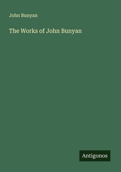 The Works of John Bunyan