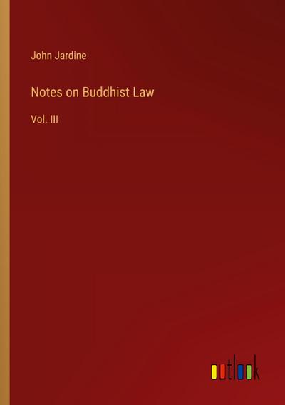 Notes on Buddhist Law