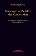 Soziologie im Zeitalter der Komposition