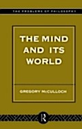 Mind and its World - Gregory McCulloch