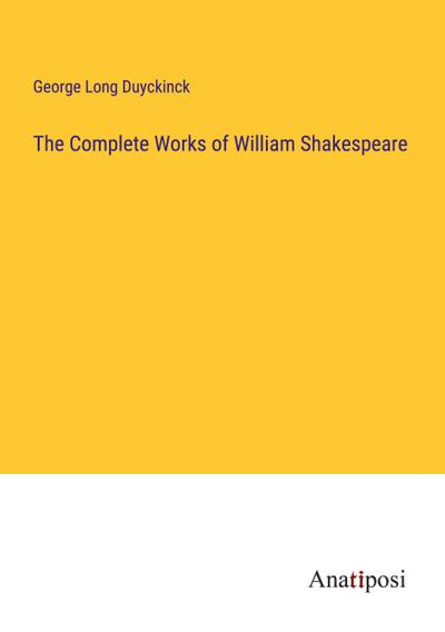 The Complete Works of William Shakespeare