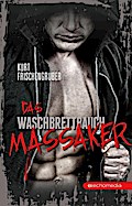 Das Waschbrettbauch-Massaker