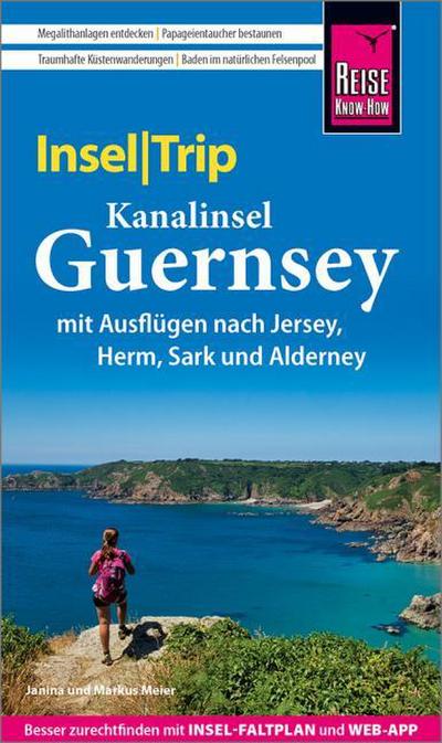 Reise Know-How InselTrip Kanalinsel Guernsey mit Ausflügen nach Jersey, Herm, Sark und Alderney