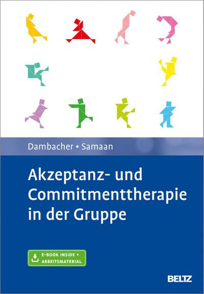 Akzeptanz- und Commitmenttherapie in der Gruppe, m. 1 Buch, m. 1 E-Book