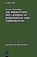 Die Bedeutung des Leidens im Buddhismus und Christentum