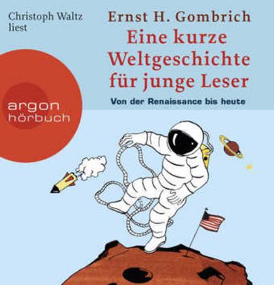 Eine kurze Weltgesch für junge Leser - Von der Renaissance..