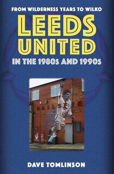Leeds United in the 1980s and 1990s