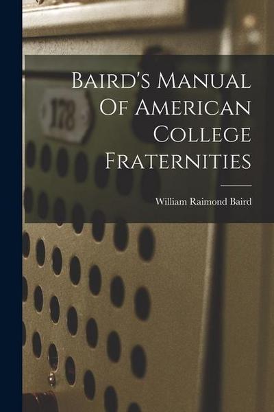 Baird’s Manual Of American College Fraternities