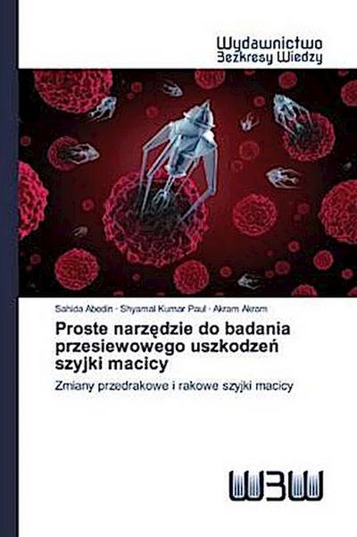 Proste narz¿dzie do badania przesiewowego uszkodze¿ szyjki macicy