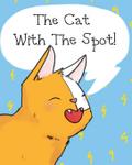 The Cat With The Spot!