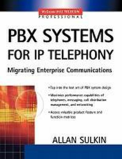 Pbx Systems for IP Telephony, Migrating Enterprise Communications