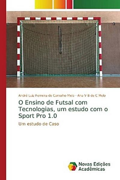 O Ensino de Futsal com Tecnologias, um estudo com o Sport Pro 1.0