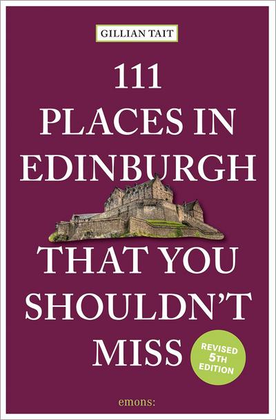 111 Places in Edinburgh that you shouldn’t miss