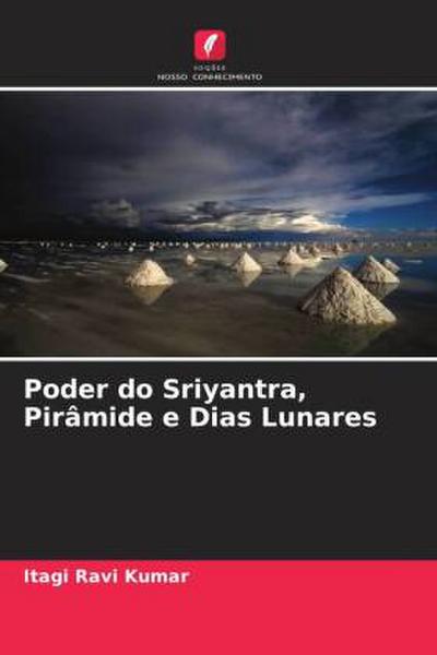 Poder do Sriyantra, Pirâmide e Dias Lunares