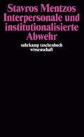 Interpersonale und institutionalisierte Abwehr