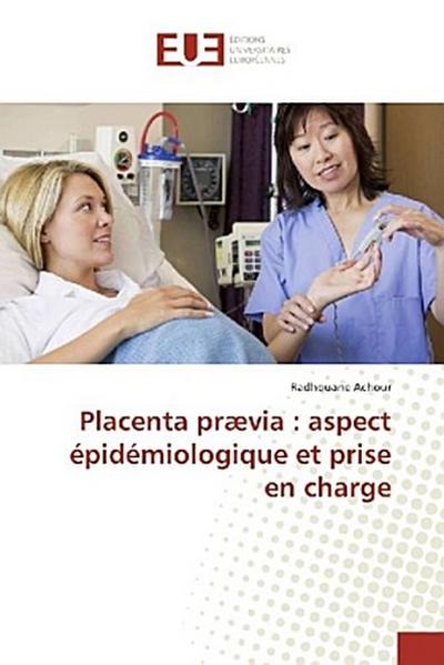 Placenta prævia : aspect épidémiologique et prise en charge