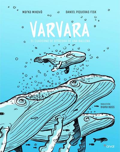 Varvara: El cuaderno de bitácora de una ballena