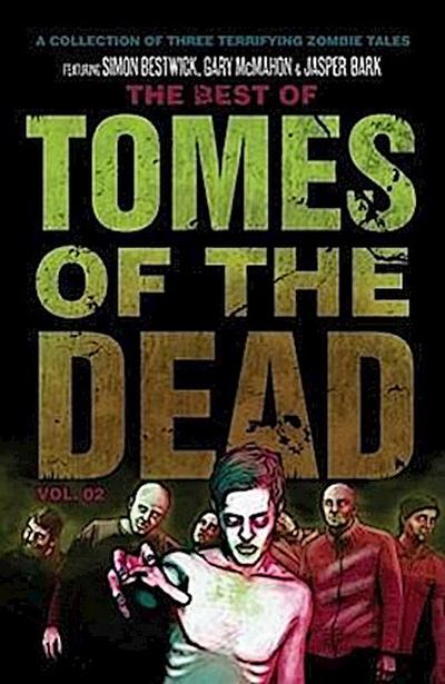 The Best of Tomes of the Dead, Volume Two: Tide of Souls, Hungry Hearts and Way of the Barefoot Zombie