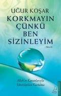 Korkmayin Cünkü Ben Sizinleyim
