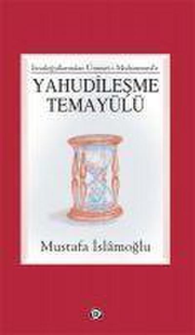 Israillogullarindan Ümmet-i Muhammede Yahudilesme Temayülü