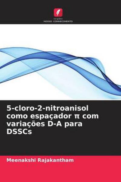 5-cloro-2-nitroanisol como espaçador ¿ com variações D-A para DSSCs