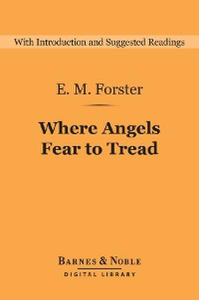 Where Angels Fear to Tread (Barnes & Noble Digital Library)