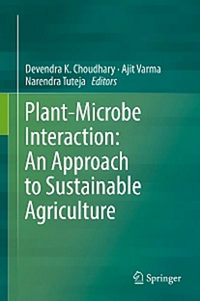 Plant-Microbe Interaction: An Approach to Sustainable Agriculture
