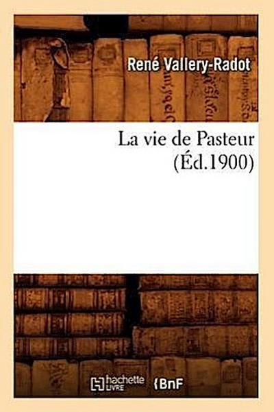 La Vie de Pasteur (Éd.1900)