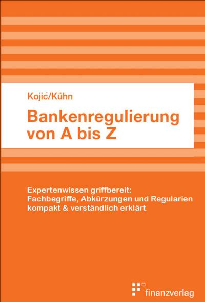 Bankenregulierung von A bis Z