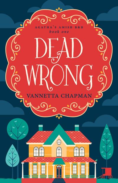 Dead Wrong (Agatha’s Amish B&B, #1)