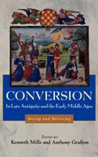 Conversion in Late Antiquity and the Early Middle Ages