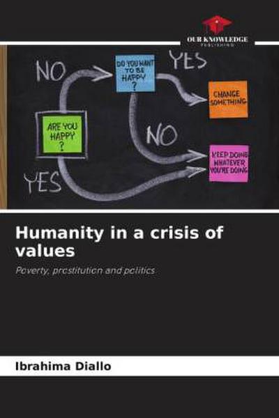 Humanity in a crisis of values