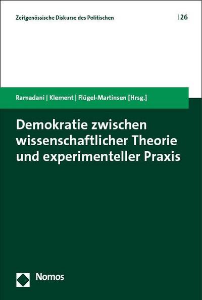 Demokratie zwischen wissenschaftlicher Theorie und experimenteller Praxis