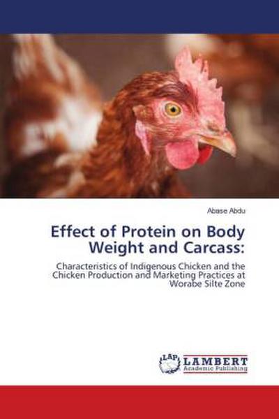 Effect of Protein on Body Weight and Carcass: