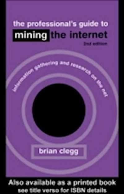 Professional’s Guide to Mining the Internet
