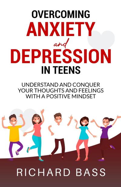 Overcoming Anxiety and Depression in Teens
