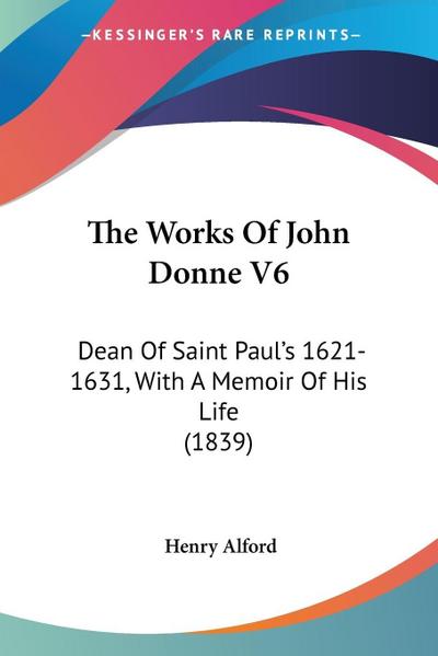 The Works Of John Donne V6